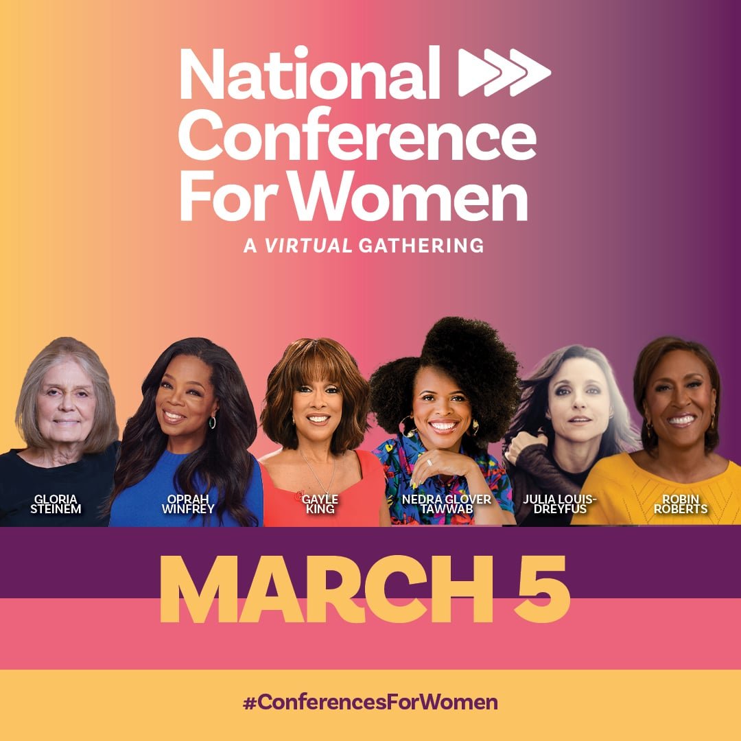 The National Conference for Women will be held March 5, 2025 online with Gloria Steinem, Oprah Winfrey, Gayle King and more!